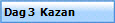  Dag 3  Kazan