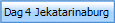  Dag 4  Jekatarinaburg